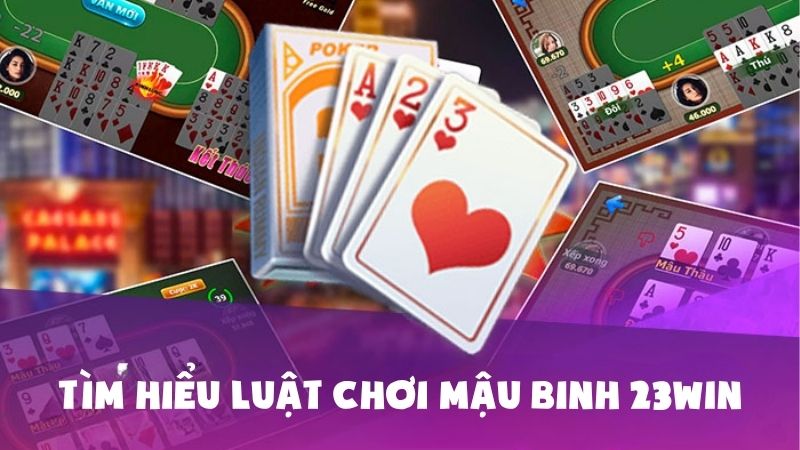 Tìm Hiểu Luật Chơi Mậu Binh 23win: Bước Đầu Thành Cao Thủ