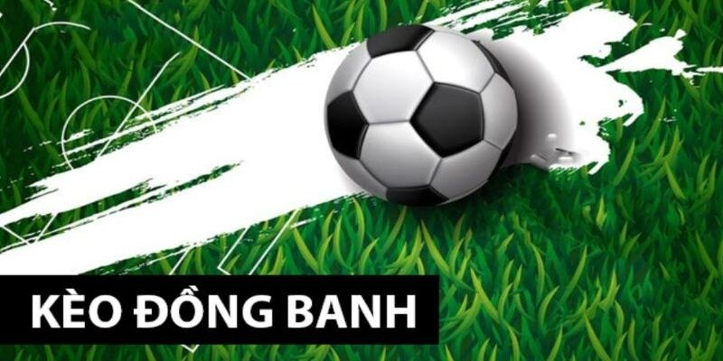 Đánh Giá Tương Quan Hai Đội Trước Trận Soi Kèo Đồng Banh Go88